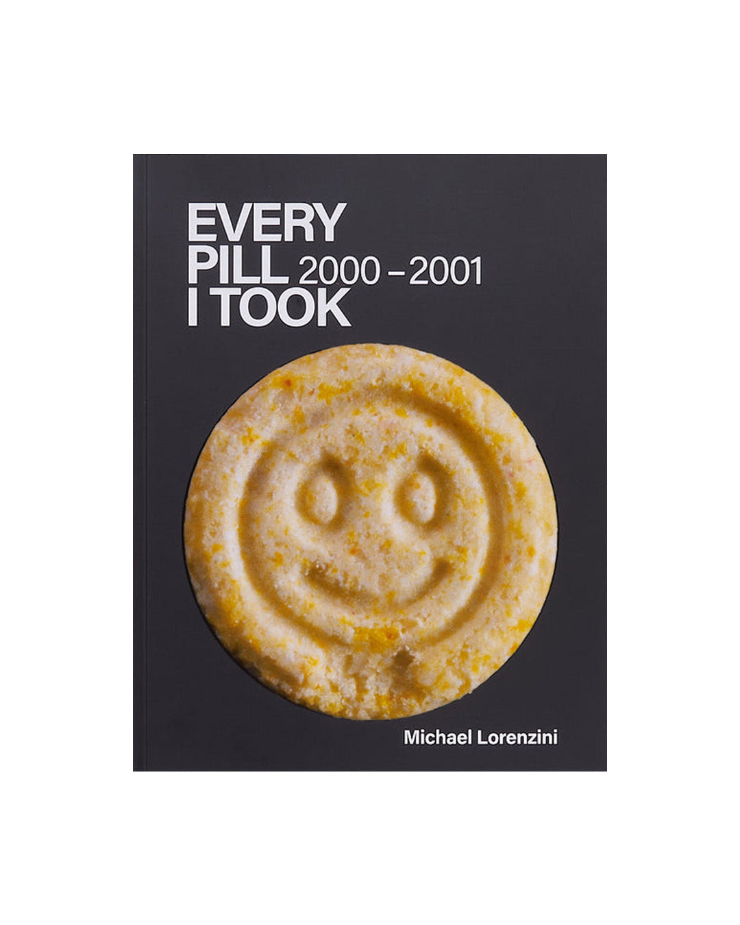 Every Pill I Took: 2000 - 2001