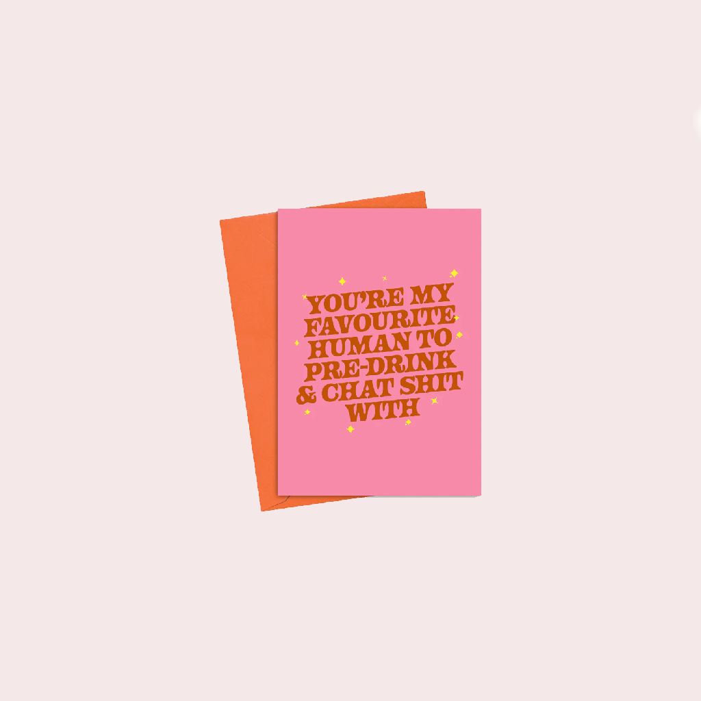 Favourite Human To Chat Shit With Card